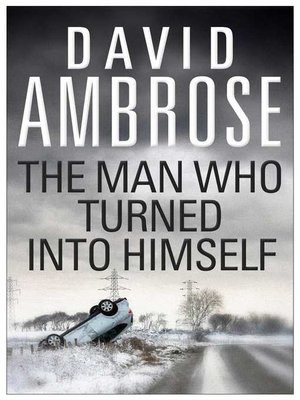cover image of The Man Who Turned Into Himself